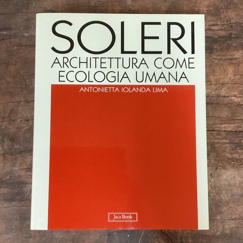 Soleri architettura come - soleri,