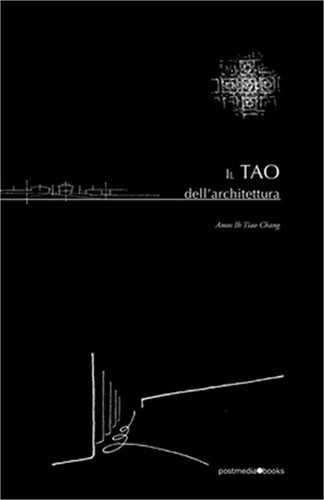 Tao dell architettura - il, dell'architettura